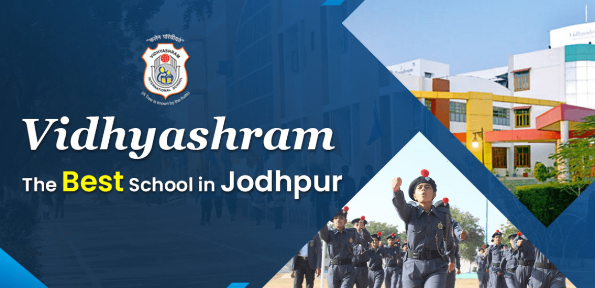What has made Vidhyashram the Best School in Jodhpur?