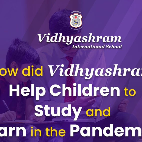 How did Vidhyashram Help Children to Study and Learn in the Pandemic?