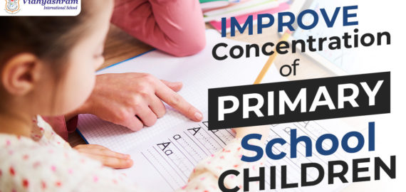 How to Improve Concentration & Focus of Primary School Children?