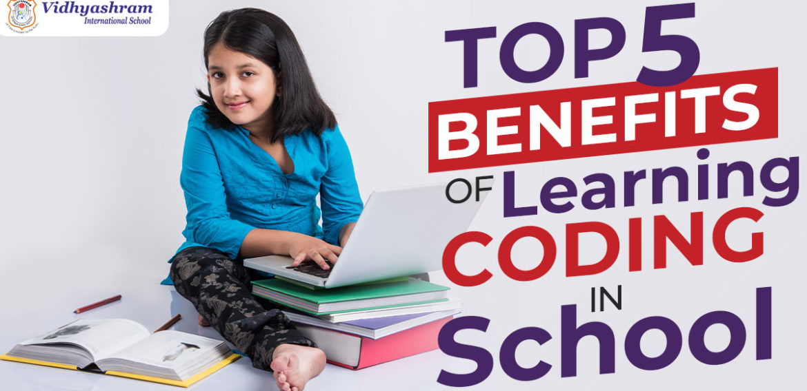 TOP 5 BENEFITS OF LEARNING CODING IN SCHOOL