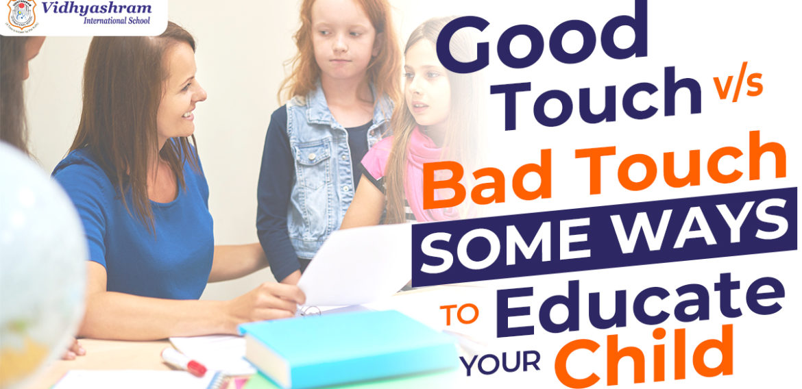 Good Touch And Bad Touch: Some Ways To Educate Your Child